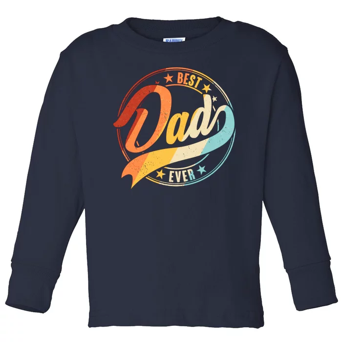 Retro VIntage Best Dad Ever Emblem Toddler Long Sleeve Shirt