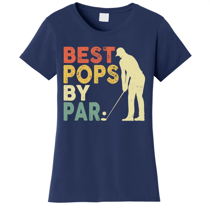 Retro Vintage Best Pops By Par Golf Father's Day For Grandpa Women's T-Shirt