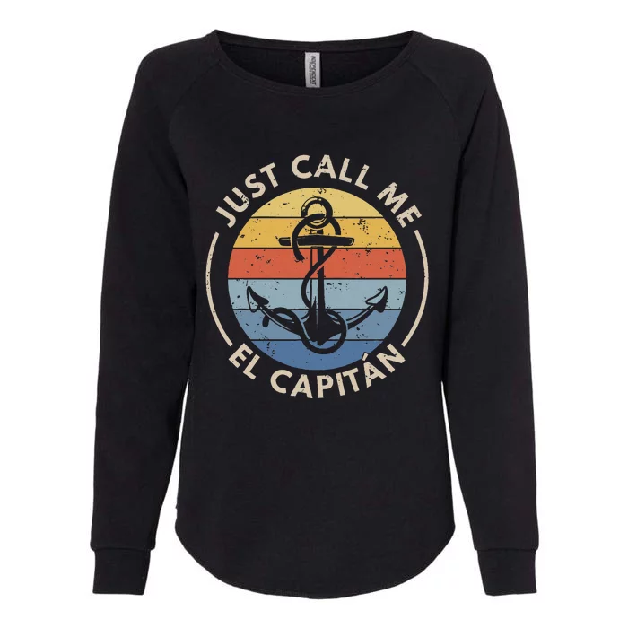 Retro Vintage Boat Just Call Me El Capitan Womens California Wash Sweatshirt