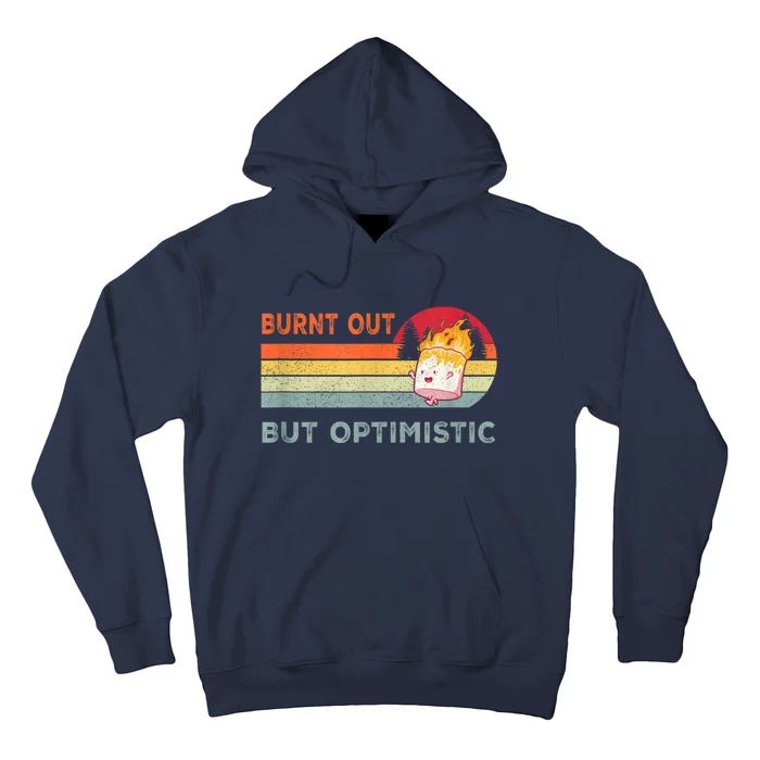 Retro Vintage Burnt Out But Optimistic Funny Saying Hoodie