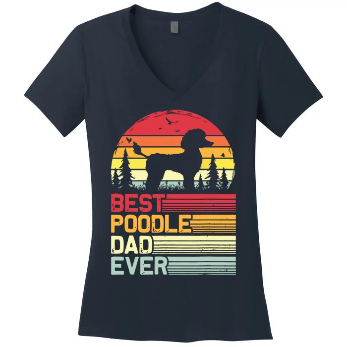 Retro Vintage Best Poodle Dad Ever Fathers Day Women's V-Neck T-Shirt