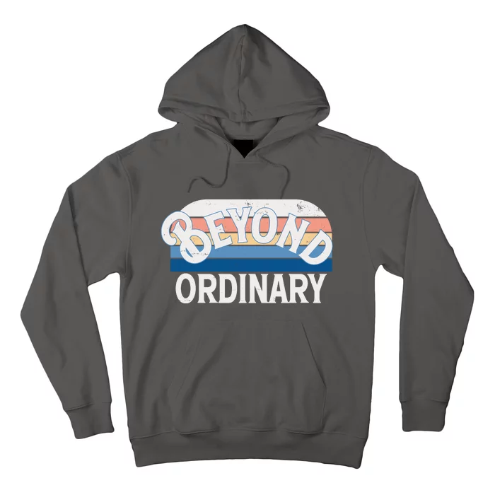 Retro Vintage Beyond Ordinary Hoodie