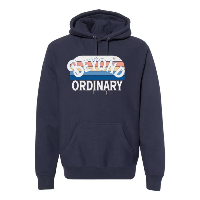 Retro Vintage Beyond Ordinary Premium Hoodie