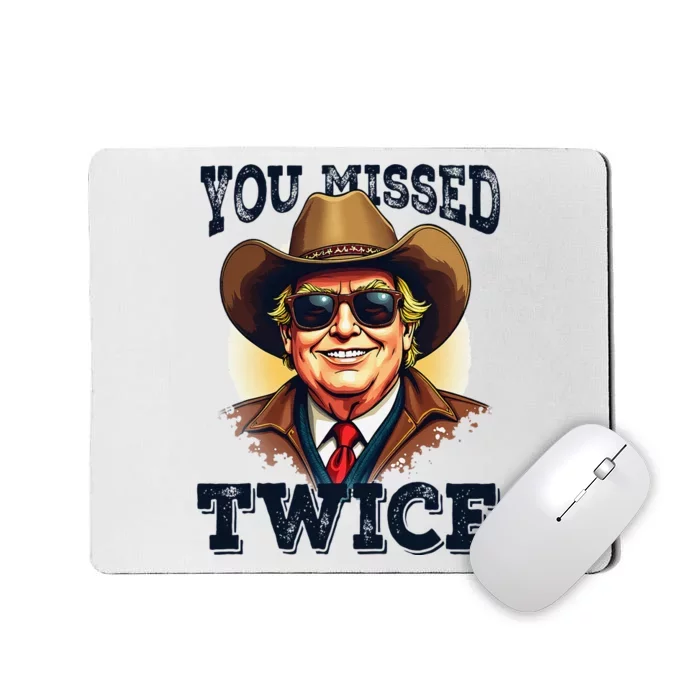 Retro Vintage Cowboy Western Y Missed Twice President Trump Mousepad