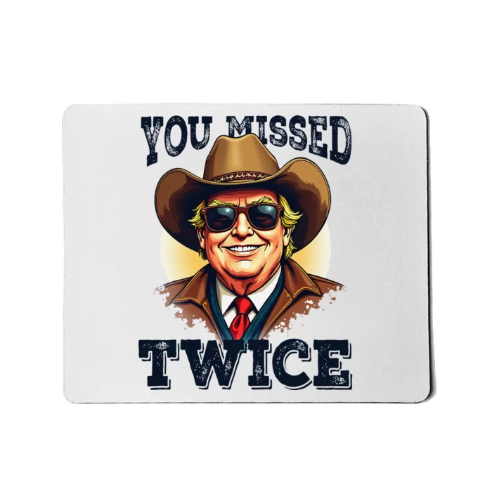 Retro Vintage Cowboy Western Y Missed Twice President Trump Mousepad