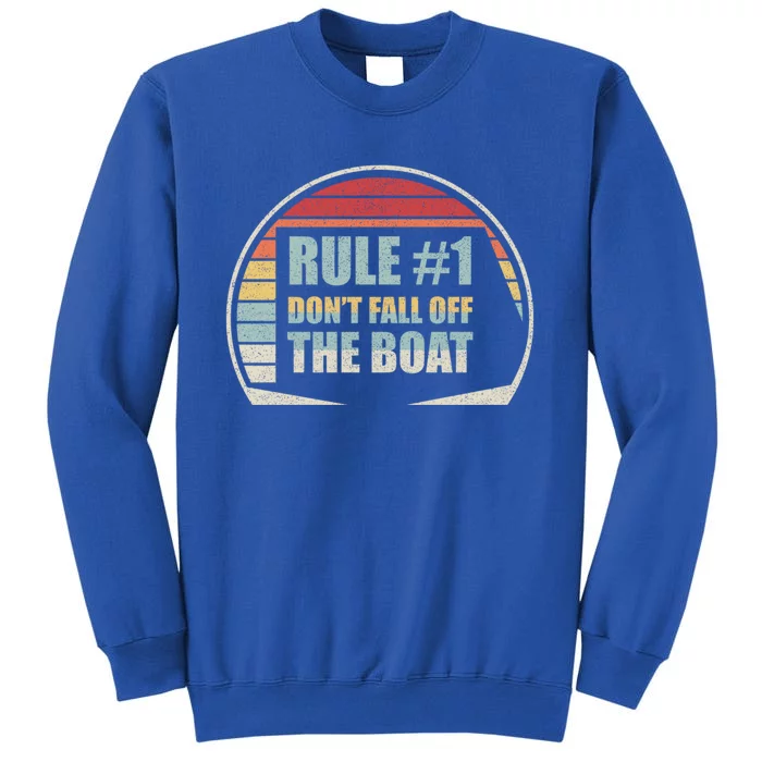 Retro Vintage Cruise Rule #1 Dont Fall Off The Boat Cool Gift Sweatshirt