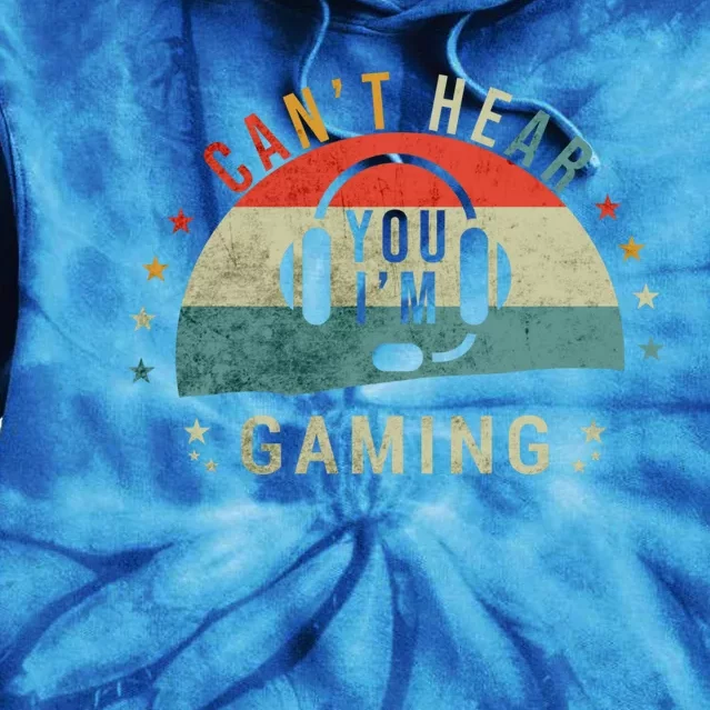 Retro Vintage Can't Hear You I'm Gaming Gift Video Games Great Gift Tie Dye Hoodie