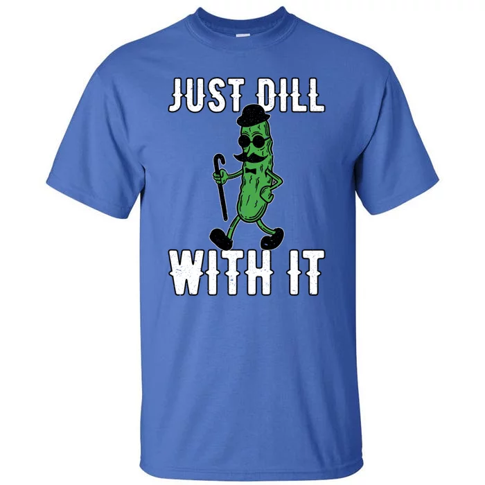 Retro Vintage Cartoon Pickle Just Dill With It Gift Tall T-Shirt