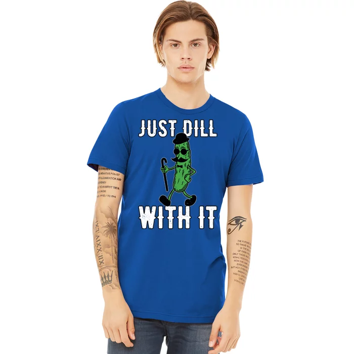 Retro Vintage Cartoon Pickle Just Dill With It Gift Premium T-Shirt