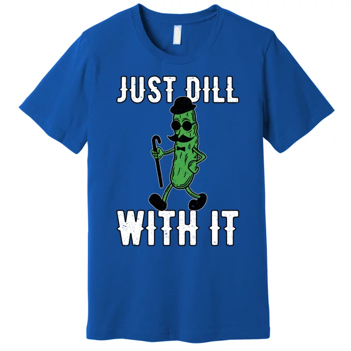 Retro Vintage Cartoon Pickle Just Dill With It Gift Premium T-Shirt