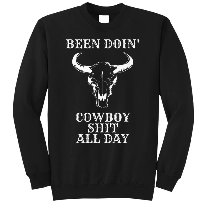 Retro Vintage Cowboy Been Doing Cowboy Shit All Day Tall Sweatshirt