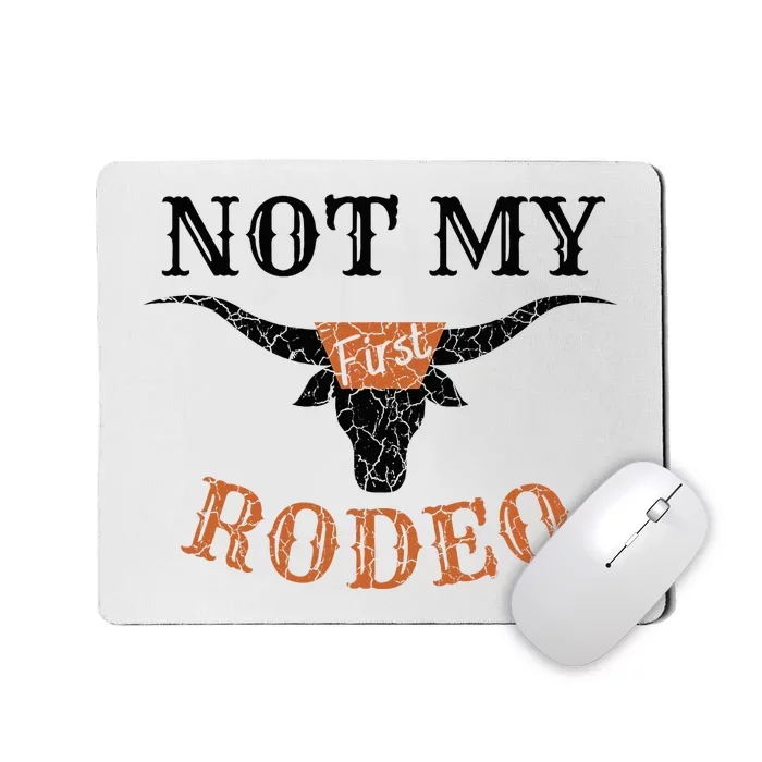 Retro Vintage Classic Country Music Not My First Rodeo Mousepad