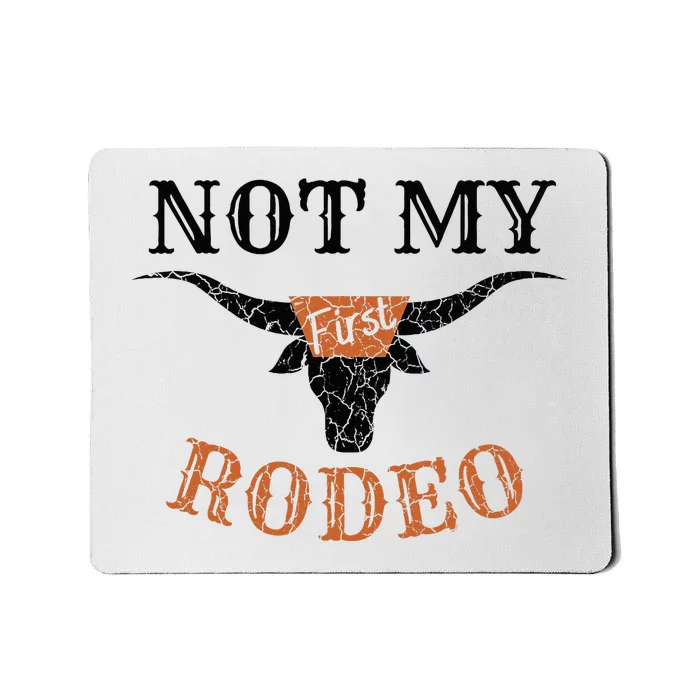 Retro Vintage Classic Country Music Not My First Rodeo Mousepad