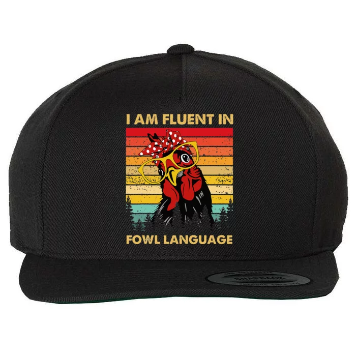 Retro Vintage Chicken Funny I Am Fluent Fowl Language Wool Snapback Cap