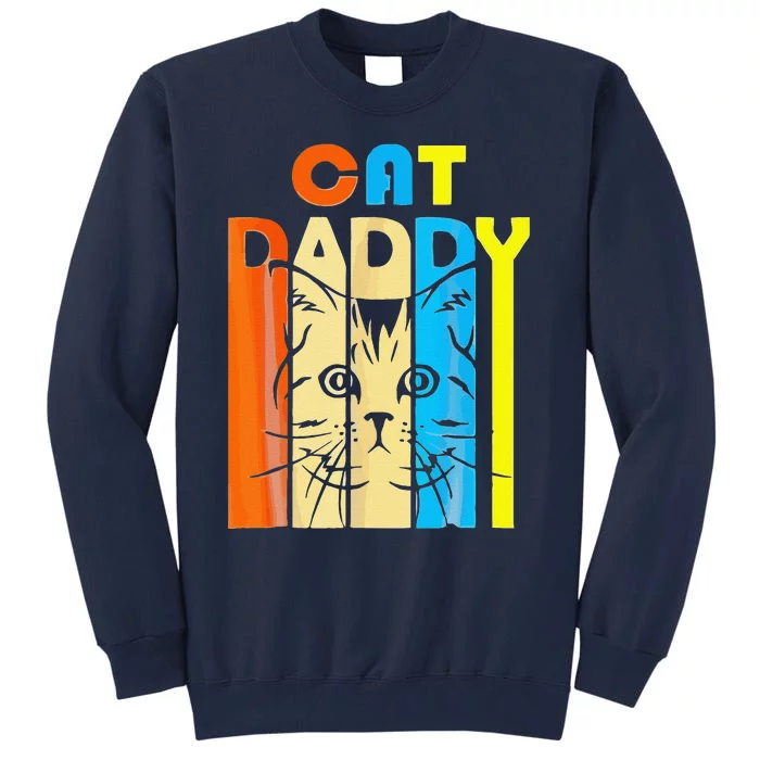 Retro Vintage Daddy CAT Fathers Day Gift Tall Sweatshirt