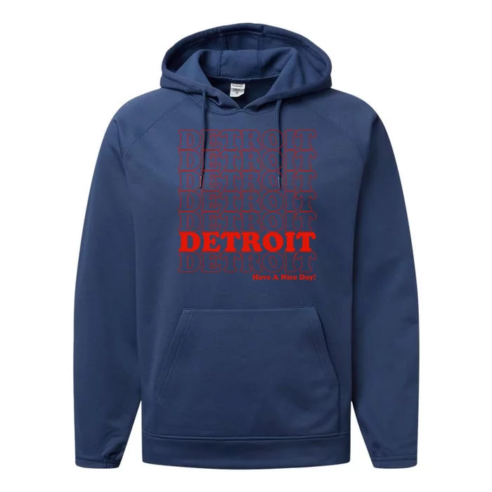 Retro Vintage Detroit Have A Nice Day Performance Fleece Hoodie