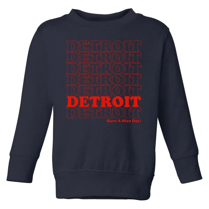 Retro Vintage Detroit Have A Nice Day Toddler Sweatshirt