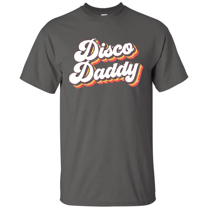 Retro Vintage Disco Daddy 70s Party Costume Dad Fathers Day Tall T-Shirt