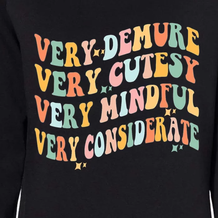 Retro Very Demure Very Cutesy Very Mindful Very Considerate Womens California Wash Sweatshirt