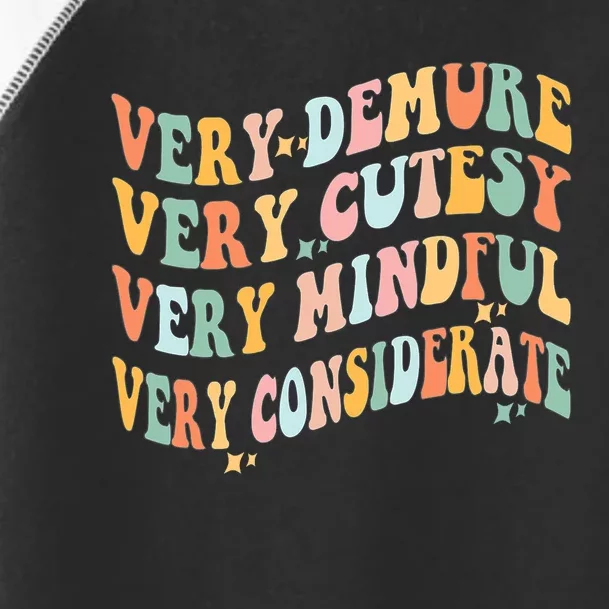 Retro Very Demure Very Cutesy Very Mindful Very Considerate Toddler Fine Jersey T-Shirt