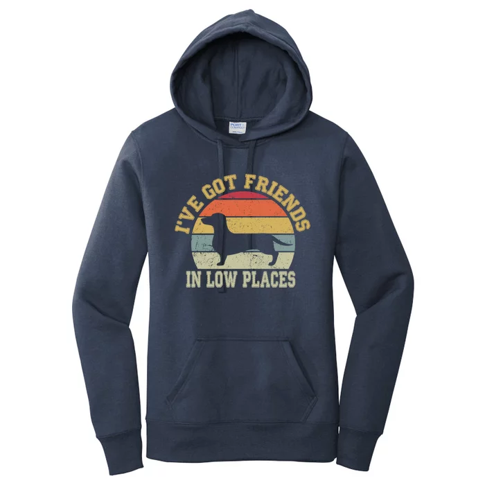 Retro Vintage Dachshund I've Got Friends In Low Place Gift Women's Pullover Hoodie