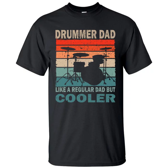 Retro Vintage Drummer Dad Music Lover & Fan FatherS Day Tall T-Shirt