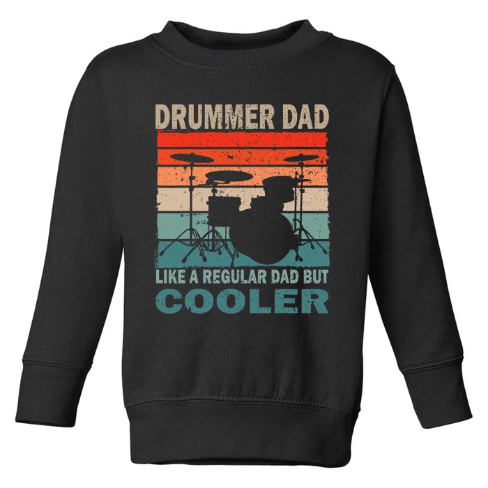 Retro Vintage Drummer Dad Music Lover & Fan FatherS Day Toddler Sweatshirt