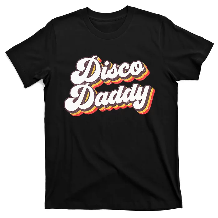 Retro Vintage Disco Daddy 70s Party Costume Dad Fathers T-Shirt