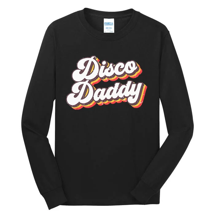 Retro Vintage Disco Daddy 70s Party Costume Dad Fathers Tall Long Sleeve T-Shirt