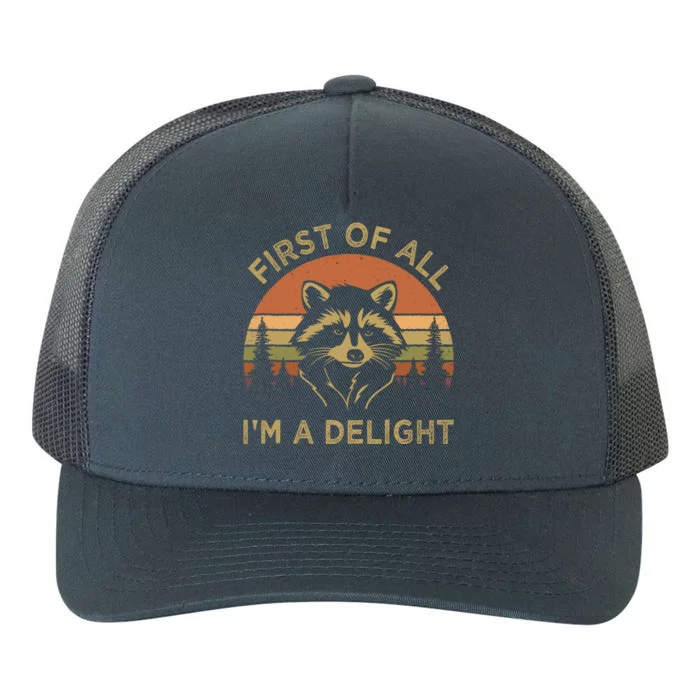 Retro Vintage First Of All IM A Delight Funny Raccoon Yupoong Adult 5-Panel Trucker Hat