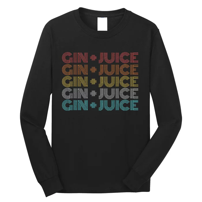 Retro Vintage Fo Shizzle Gin + Juice Gin And Juice Long Sleeve Shirt