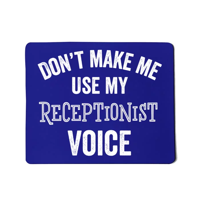 Receptionist Voice Funny Administrative Assistant Day Gift Mousepad