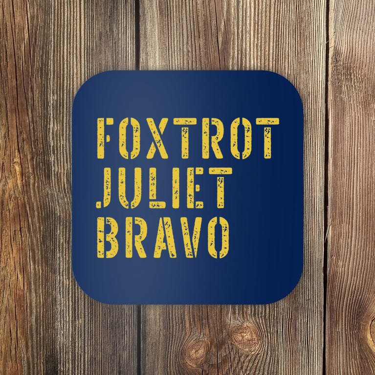 Retro Vintage Foxtrot Juliet Bravo Military Quote Coaster