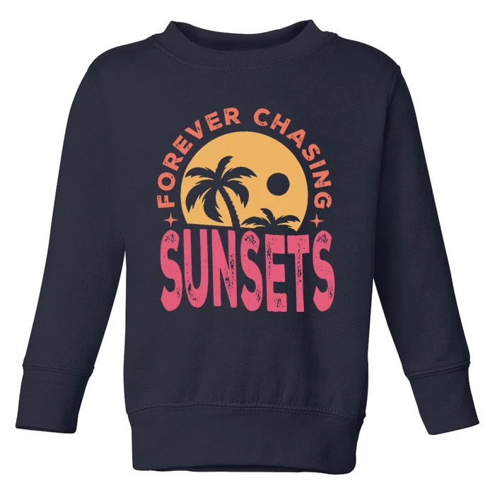 Retro Vintage Forever Chasing Sunsets Summer Vacation Outfit Toddler Sweatshirt