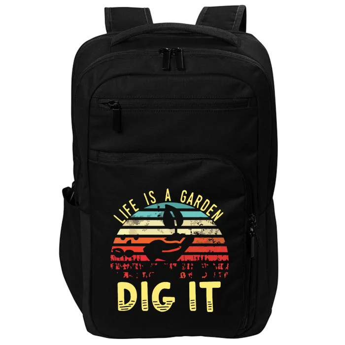 Retro Vintage Farmer Gift Life Is A Garden Dig It Impact Tech Backpack