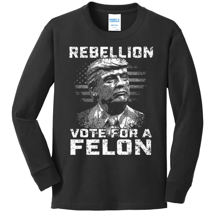 Rebellion Vote For A Felon The Convicted Felon Kids Long Sleeve Shirt