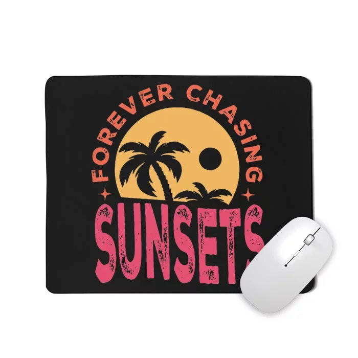 Retro Vintage Forever Chasing Sunsets Summer Vacation Outfit Mousepad