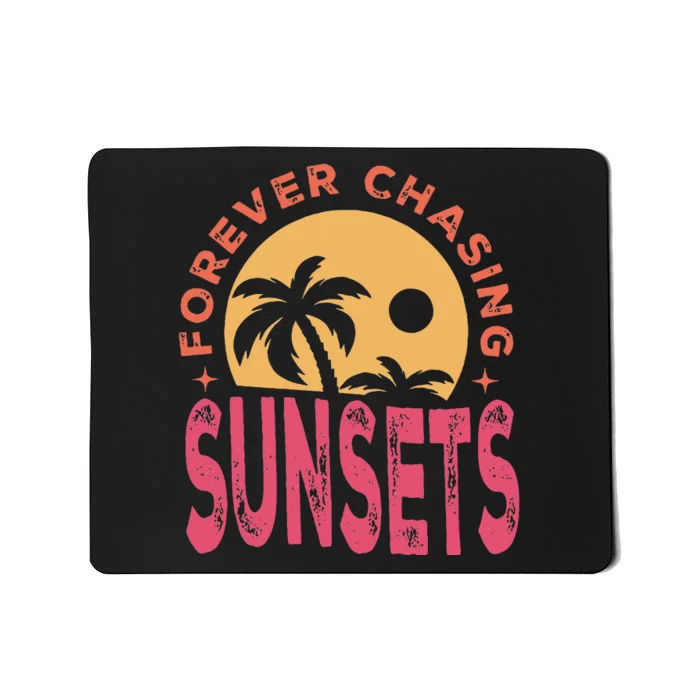 Retro Vintage Forever Chasing Sunsets Summer Vacation Outfit Mousepad