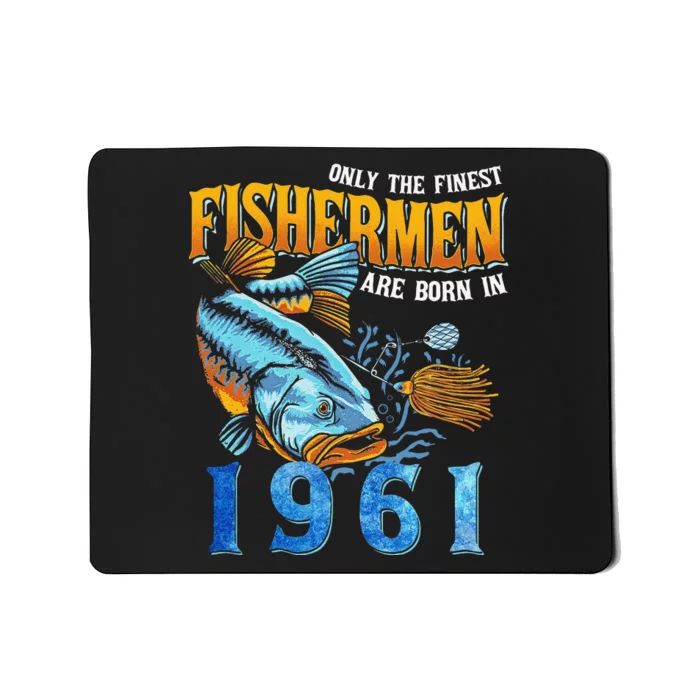 Retro Vintage Fisherman Are Born In 1961 Fishing Birthday Mousepad