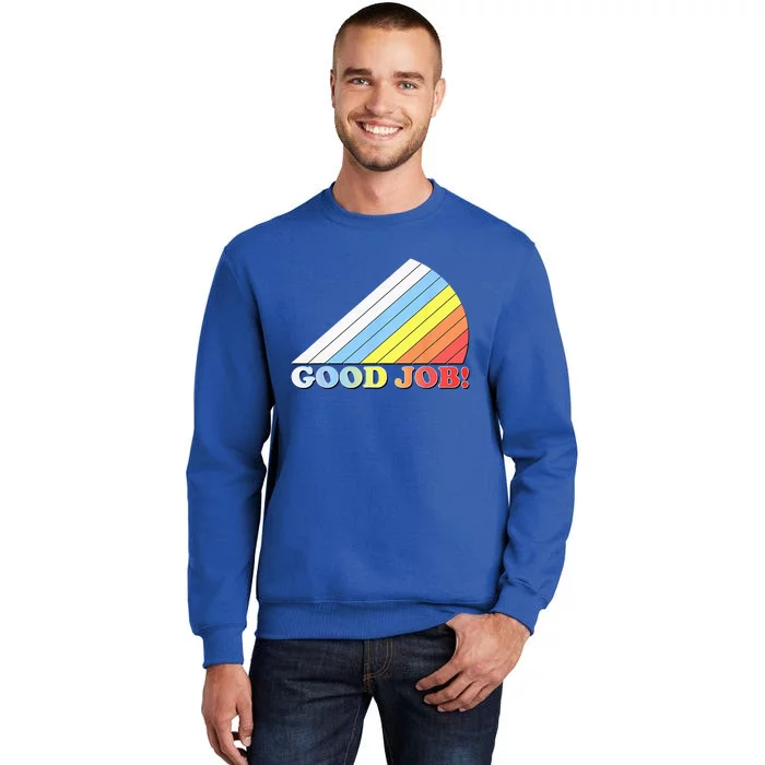 Retro Vintage Good Job! Sweatshirt