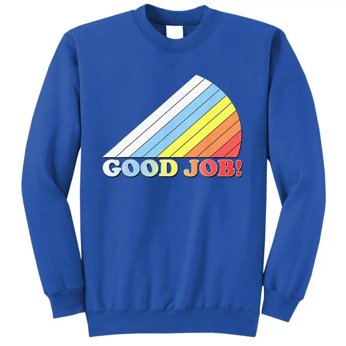 Retro Vintage Good Job! Sweatshirt