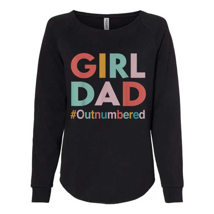 Retro Vintage Girl Dad Outnumbered Funny Fathers Day Womens California Wash Sweatshirt