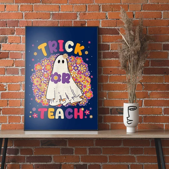 Retro Vintage Groovy Trick Or Teach Halloween Teacher Life Poster