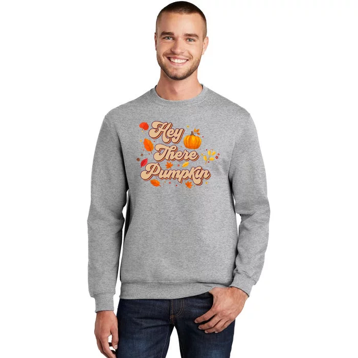 Retro Vintage Hey There Pumpkin Season Autumn Leaves Tall Sweatshirt