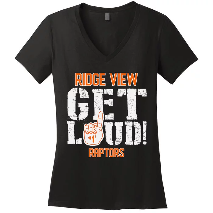 Ridge View High School Get Loud Raptors Women's V-Neck T-Shirt