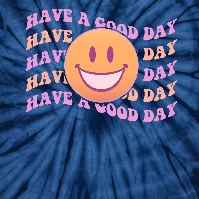 Retro Vintage Have A Good Day Smiley Emoji Tie-Dye T-Shirt