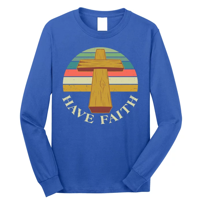 Retro Vintage Have Faith Long Sleeve Shirt