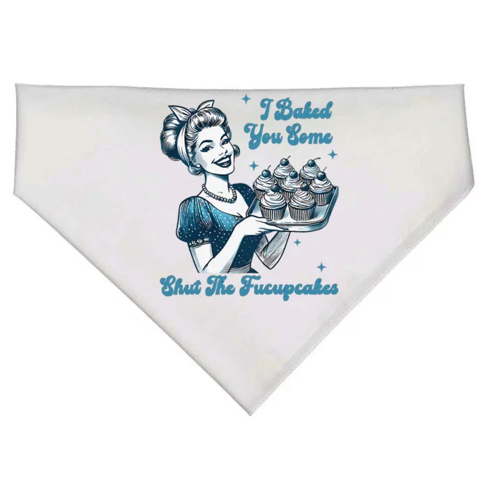 Retro Vintage Housewife I Baked You Some Shut The Fucupcakes USA-Made Doggie Bandana