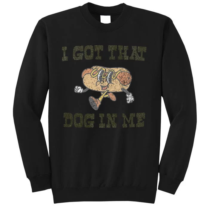 Retro Vintage I Got That Dog In Me Funny Hot Dog Lover Tall Sweatshirt