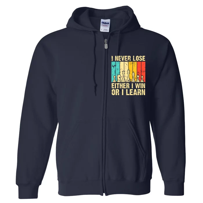 Retro Vintage I Never Lose I Either Win Or Learn Funny Chess Player Full Zip Hoodie